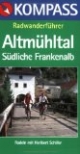 Kompass Radwanderführer, Altmühltal, Südliche Frankenalb: Die schönsten Radtouren. Rund- und Streckentouren