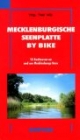 Mecklenburgische Seenplatte by bike. 15 Radtouren an und um Mecklenburgs Seen