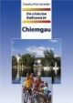 Die schönsten Radtouren im Chiemgau