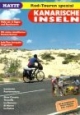 Radtouren Kanarische Inseln: 15 ausgewählte Routen, Übersichtliche Routenbeschreibung, Touren von bequem bis sportlich, Lanzarote, Fuerteventura, Gran ... Teneriffa, La Gomera, El Hierro, La Palma