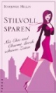Stilvoll sparen: Mit Chic und Charme durch schwere Zeiten
