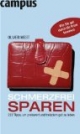 Schmerzfrei sparen: 222 Tipps, um preiswert und trotzdem gut zu leben