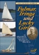 Fulmar, Tringa und Lucky Girl: Drei außergewöhnliche Modelle klassischer Segelyachten nach Originalplänen von William Fife III