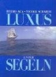 Luxus unter Segeln