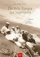Die Belle Epoque des Segelsports. Yachten, Luxus, Lebensart