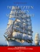 Die letzten großen Segelschiffe