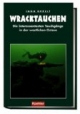 Wracktauchen. Die interessantesten Tauchgänge in der westlichen Ostsee
