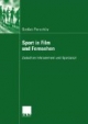 Sport in Film und Fernsehen. Zwischen Infotainment und Spektakel