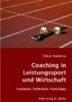 Coaching in Leistungssport und Wirtschaft