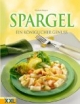 Spargel. Ein königlicher Genuss