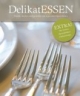DelikatESSEN: Kaufen, kochen und genießen mit regionalen Spezialitäten