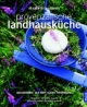Provenzalische Landhausküche. Spezialitäten aus dem Süden Frankreichs