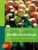 Direkt vermarkten. Ideen für Klassiker und Spezialitäten