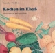 Kochen im Elsaß. Hausmannskost und Spezialitäten