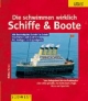 Die schwimmen wirklich: Schiffe und Boote
