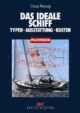 Das ideale Schiff: Typen, Ausstattung, Kosten