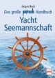 Das große pietsch Handbuch Yacht-Seemannschaft
