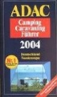 ADAC Camping-Caravaning-Führer 2004: Deutschland, Nordeuropa