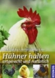 Hühner halten artgerecht und natürlich