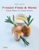 Fingerfood & More: Small bites for great events