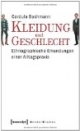 Kleidung und Geschlecht: Ethnographische Erkundungen einer Alltagspraxis