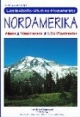 Nordamerika: Alaska, West-Kanada, USA-Weststaaten