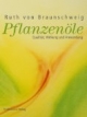 Pflanzenöle, Qualität, Anwendung und Wirkung