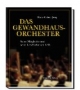 Das Gewandhaus-Orchester: Seine Mitglieder und seine Geschichte seit 1743