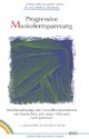 Progressive Muskelentspannung: Streßbewältigung und Gesundheitsprävention mit klassischen und neuen Übungen nach Jacobson