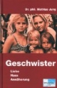 Geschwister - Liebe, Hass, Annäherung