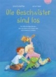 Die Geschwister sind los: 4 Bilderbuchgeschichten über das Glück, einen Bruder oder eine Schwester zu haben