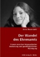 Der Wandel des Ehrenamts: Frauen zwischen biographischer Bedeutung und gesellschaftlicher Würdigung