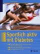 Sportlich aktiv mit Diabetes