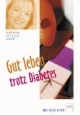 Gut leben trotz Diabetes