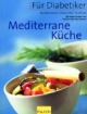 Für Diabetiker, Mediterrane Küche