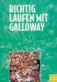 Richtig laufen mit Galloway. Athleten und Trainer der Welt