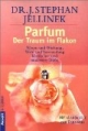 Parfum, der Traum im Flakon