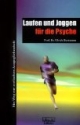 Laufen und Joggen für die Psyche
