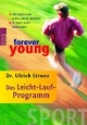 forever young - Das Leicht-Lauf-Programm