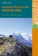 Wandern rund um den Montblanc: Frankreich, Schweiz, Italien