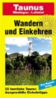 Wandern und Einkehren, Bd.28, Taunus: 58 herrliche Touren. Ausgewählte Einkehrtipps