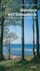 Wandern mit Ostseeblick: Ein Reisebegleiter von Flensburg bis Lübeck