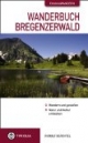 Wanderbuch Bregenzerwald: Wandern und genießen, Natur und Kultur entdecken