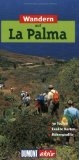 Wandern auf La Palma: 30 Touren. Exakte Karten. Höhenprofile