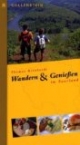 Wandern und genießen im Saarland: über 40 Wanderungen, darunter sämtliche saarländischen Premiumwanderwege und Tafeltouren