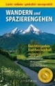 Wandern und Spazierengehen. Berchtesgaden - Bad Reichenhall: 50 Touren von 2 - 4 Stunden mit Hinweisen auf Winterwanderungen, Familien- bzw. Rollstuhltauglichkeit