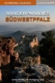 Schöneres Wandern Pocket: Wanderparadies Südpfalz: Die schönsten Rundtouren im sagenhaften Felsenland