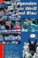 Legenden in Weiß und Blau