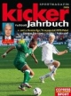 Kicker Fußball-Jahrbuch 2009: 1. und 2. Bundesliga / Europapokal / DFB-Pokal. Europas Top-Ligen / Regionalligen