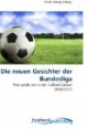 Die neuen Gesichter der Bundesliga: Wer spielt wo in der Fußball-Saison 2009/2010